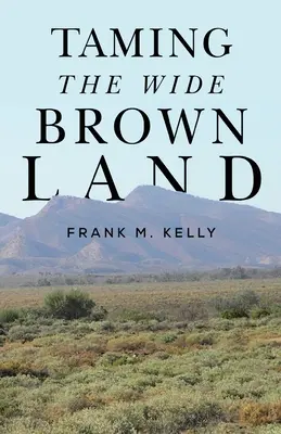 Apprivoiser le vaste territoire brun - Taming the Wide Brown Land