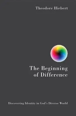 Le début de la différence : Découvrir son identité dans le monde diversifié de Dieu - The Beginning of Difference: Discovering Identity in God's Diverse World