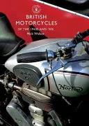 Motos britanniques des années 1940 et 1950 - British Motorcycles of the 1940s and '50s