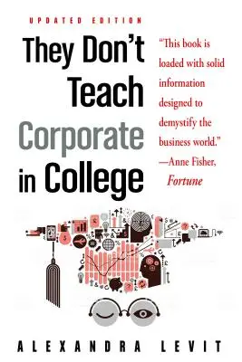 L'humanité fonctionne : le rôle de l'homme et de la femme dans la société - They Don't Teach Corporate in College, Updated Edition