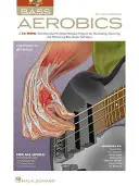 Bass Aerobics : Un programme d'entraînement de 52 semaines, un exercice par semaine, pour développer, améliorer et maintenir la technique de la guitare basse [avec CD (audio)]. - Bass Aerobics: A 52-Week, One-Exercise-Per-Week Workout Program for Developing, Improving, and Maintaining Bass Guitar Technique [With CD (Audio)]