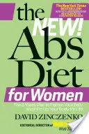 Le nouveau régime ABS pour les femmes : Le plan de six semaines pour aplatir votre ventre et vous garder mince pour la vie. - The New ABS Diet for Women: The Six-Week Plan to Flatten Your Stomach and Keep You Lean for Life