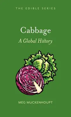 Le chou : Une histoire mondiale - Cabbage: A Global History