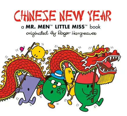 Le Nouvel An chinois : Un livre de M. Men Little Miss - Chinese New Year: A Mr. Men Little Miss Book