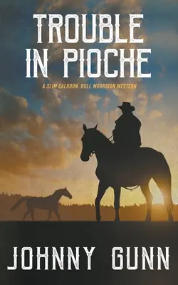 Trouble à Pioche - Trouble in Pioche