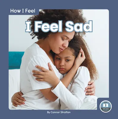 Je me sens triste - I Feel Sad