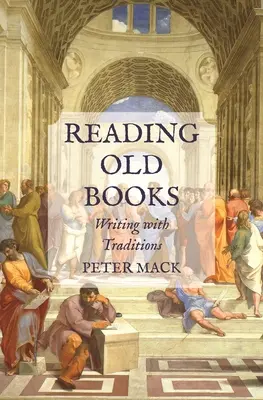 Lire de vieux livres : Écrire avec les traditions - Reading Old Books: Writing with Traditions