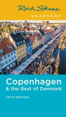 Rick Steves Snapshot Copenhagen & the Best of Denmark (en anglais) - Rick Steves Snapshot Copenhagen & the Best of Denmark