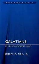 Galates : La proclamation de la liberté par Dieu - Galatians: God's Proclamation of Liberty