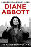 Diane Abbott - La biographie autorisée - Diane Abbott - The Authorised Biography