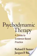 La thérapie psychodynamique : Un guide pour une pratique fondée sur des données probantes - Psychodynamic Therapy: A Guide to Evidence-Based Practice