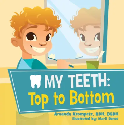 Mes dents : De haut en bas - My Teeth: Top to Bottom