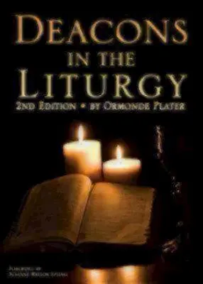 Les diacres dans la liturgie : 2e édition - Deacons in the Liturgy: 2nd Edition