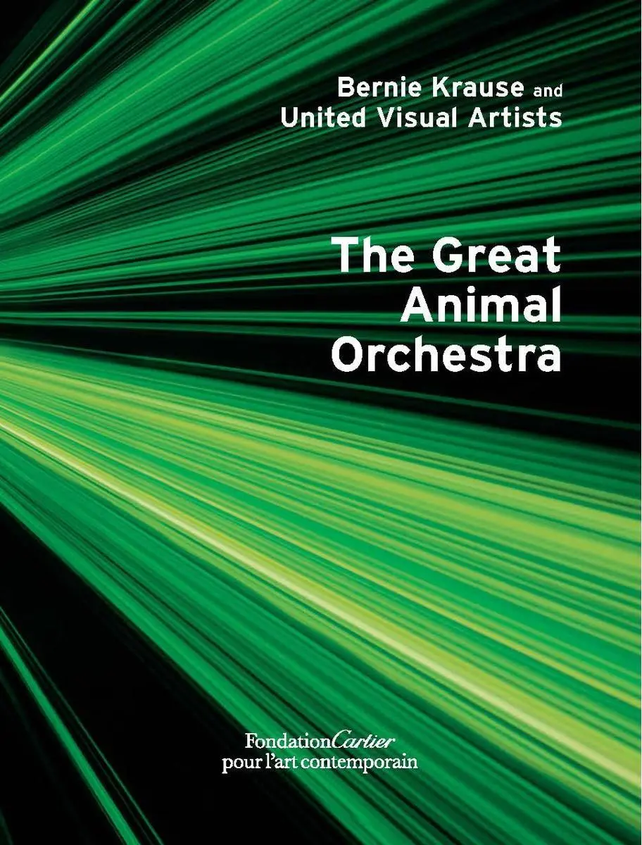 Bernie Krause : Le grand orchestre des animaux - Bernie Krause: The Great Animal Orchestra