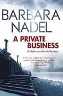 Une affaire privée : Un mystère de Hakim et Arnold - A Private Business: A Hakim and Arnold Mystery