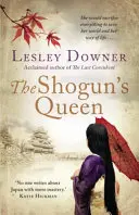 La reine du Shogun - Le quatuor du Shogun, livre 1 - Shogun's Queen - The Shogun Quartet, Book 1