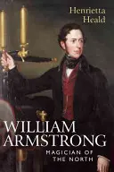 William Armstrong : Magicien du Nord - William Armstrong: Magician of the North