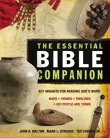 Le compagnon essentiel de la Bible : Les clés de la lecture de la Parole de Dieu - The Essential Bible Companion: Key Insights for Reading God's Word