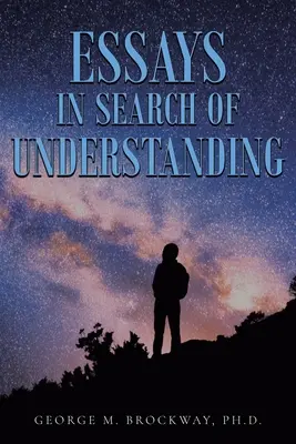 Essais de compréhension - Essays in Search of Understanding