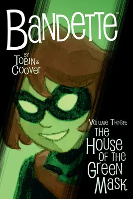 Bandette Volume 3 : La Maison du Masque Vert - Bandette Volume 3: The House of the Green Mask