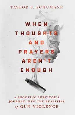 Quand les pensées et les prières ne suffisent pas : Le voyage d'une survivante d'une fusillade dans les réalités de la violence armée - When Thoughts and Prayers Aren't Enough: A Shooting Survivor's Journey Into the Realities of Gun Violence