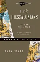 1 & 2 Thessaloniciens : Vivre à la fin des temps - 1 & 2 Thessalonians: Living in the End Times