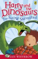 Harry et les dinosaures : les chasseurs de neige ! - Harry and the Dinosaurs: The Snow-Smashers!