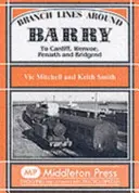 Lignes secondaires autour de Barry - vers Cardiff, Wenvoe, Penarth et Bridgend - Branch Lines Around Barry - To Cardiff, Wenvoe, Penarth and Bridgend