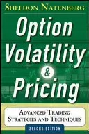 Volatilité et prix des options : Stratégies et techniques de trading avancées, 2ème édition - Option Volatility and Pricing: Advanced Trading Strategies and Techniques, 2nd Edition