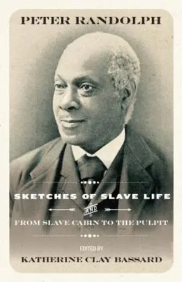 Esquisses de la vie d'esclave et De la cabane d'esclave à la chaire - Sketches of Slave Life and From Slave Cabin to the Pulpit