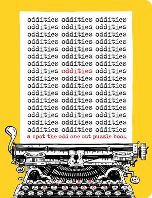 Oddities : Un livre d'énigmes pour repérer l'intrus - Oddities: A Spot the Odd One Out Puzzle Book