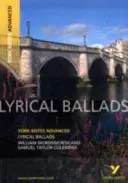 Ballades lyriques : York Notes Advanced - tout ce dont vous avez besoin pour rattraper votre retard, étudier et vous préparer aux évaluations de 2021 et aux examens de 2022 - Lyrical Ballads: York Notes Advanced - everything you need to catch up, study and prepare for 2021 assessments and 2022 exams