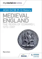 Mes notes de révision : AQA GCSE (9-1) Histoire : L'Angleterre médiévale : le règne d'Édouard Ier, 1272-1307 - My Revision Notes: AQA GCSE (9-1) History: Medieval England: the reign of Edward I, 1272-1307