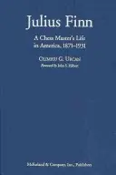 Julius Finn : La vie d'un maître d'échecs en Amérique, 1871-1931 - Julius Finn: A Chess Master's Life in America, 1871-1931
