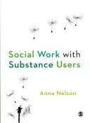 Le travail social avec les toxicomanes - Social Work with Substance Users