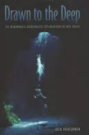 Attiré par les profondeurs : Les remarquables explorations sous-marines de Wes Skiles - Drawn to the Deep: The Remarkable Underwater Explorations of Wes Skiles