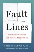 Lignes de faille - Les familles fracturées et comment les réparer - Fault Lines - Fractured Families and How to Mend Them