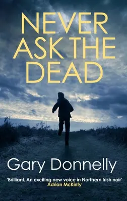 Ne jamais demander aux morts - Never Ask the Dead