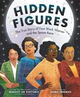 Les figures cachées : L'histoire vraie de quatre femmes noires et de la course à l'espace - Hidden Figures: The True Story of Four Black Women and the Space Race