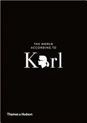 Le monde selon Karl : l'esprit et la sagesse de Karl Lagerfeld - The World According to Karl: The Wit and Wisdom of Karl Lagerfeld