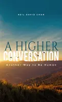 Une conversation plus élevée - A Higher Conversation