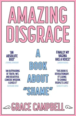 Une incroyable disgrâce : Un livre sur la honte - Amazing Disgrace: A Book about Shame