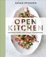 Cuisine ouverte : Des plats inspirés pour des réunions décontractées - Open Kitchen: Inspired Food for Casual Gatherings