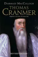 Thomas Cranmer : Une vie - Thomas Cranmer: A Life