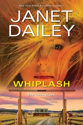 Whiplash : un roman de suspense romantique occidental passionnant et palpitant - Whiplash: An Exciting & Thrilling Novel of Western Romantic Suspense