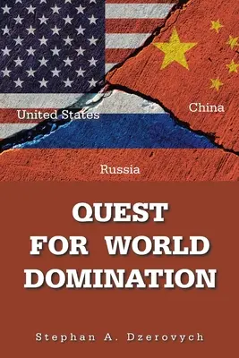 La quête de la domination mondiale - Quest for World Domination