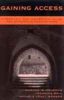 Obtenir l'accès : Un guide pratique et théorique pour les chercheurs qualitatifs - Gaining Access: A Practical and Theoretical Guide for Qualitative Researchers