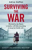 Survivre à la guerre - basé sur une incroyable histoire vraie d'espoir, d'amour et de résistance - Surviving the War - based on an incredible true story of hope, love and resistance