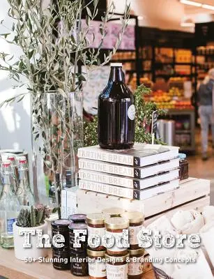 Magasin d'alimentation : 50+ designs d'intérieur et concepts de marque époustouflants - Food Store: 50+ Stunning Interior Designs & Branding Concepts