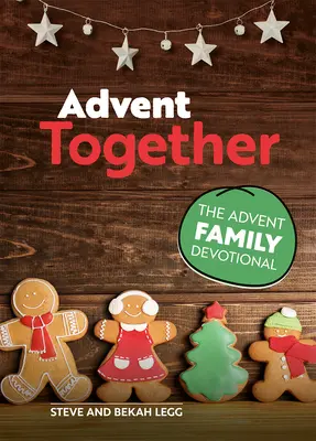 L'Avent ensemble : Le dévouement familial de l'Avent - Advent Together: The Advent Family Devotional